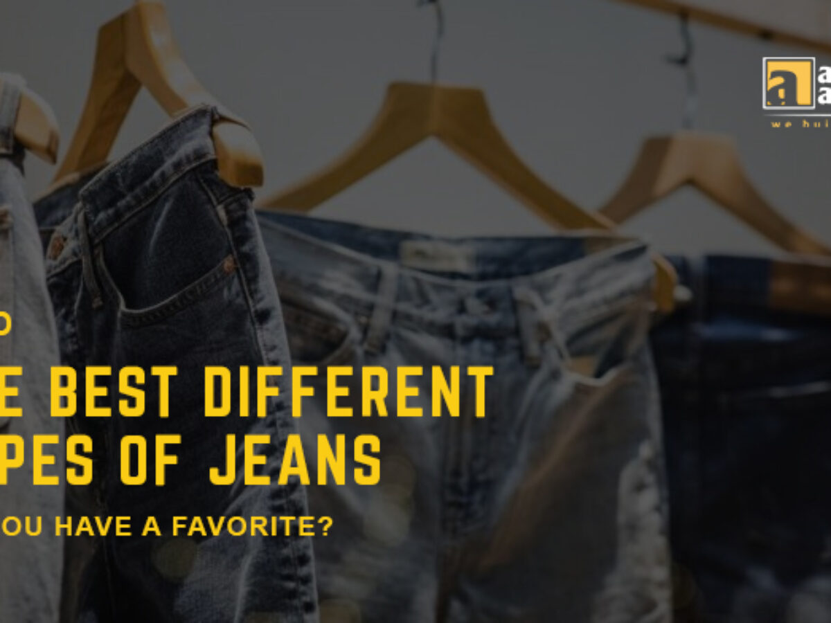 16 Different Types Of Jeans - You Must Need In Your Closet